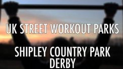 Calisthenics parks - Shipley Country Park, Derby (calisthenics street workout)